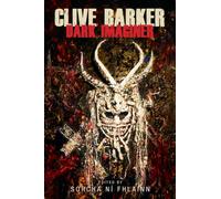 Clive Barker : Dark Imaginer