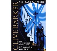 Clive Barker: The Dark Fantastic