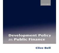 Clive Bell Development Policy as Public Finance Book - Paperback Clive Bell Multicolor