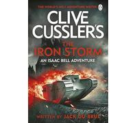 Clive Cussler’s The Iron Storm
