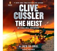 Clive Cussler the Heist (Isaac Bell Adventures, 14)