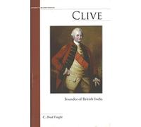 Clive: Founder of British India (Military Profiles)