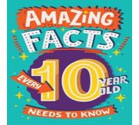 Clive Gifford Amazing Facts Every 10 Year Old Needs to Know Paperback Book Clive Gifford Multicolor