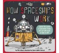 Clive Gifford Lonely Planet Kids How Spaceships Work Hardback Book Clive Gifford Multicolor