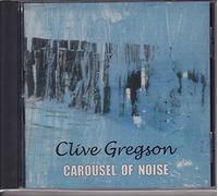 Clive Gregson - Carousel of Noise