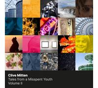 Clive Mitten - Tales from a Misspent Youth - Volume II