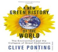 Clive Ponting New Green History Of The World Paperback Book Clive Ponting Multicolor