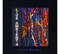 CLIVE WRIGHT - Live Ambient 4