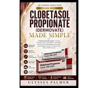 CLOBETASOL PROPIONATE (DERMOVATE) MADE SIMPLE