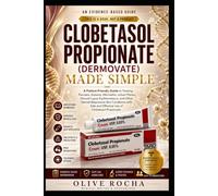 CLOBETASOL PROPIONATE (DERMOVATE) MADE SIMPLE