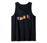 Clock It Gen Z Meme Funny Joke Teen Slang Tween Truth Motive Tank Top