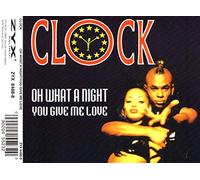 Clock - Oh What a Night/You Give Me Lo