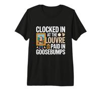 Clocked in at the Louvre, Paid in Goosebumps. Paris Vacation Premium T-Shirt