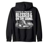 Clocked In Prayed Up Blessed On The Grind Faith Work Zip Hoodie