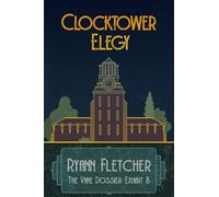 Clocktower Elegy (The Vane Dossier)