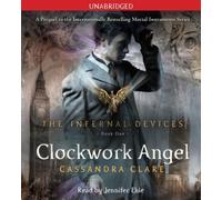 Clockwork Angel (The Infernal Devices) by Cassandra Clare (2010-08-31)