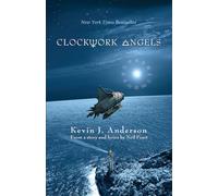 Clockwork Angels : The Novel