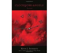 Clockwork Angels: The Novel by unknown unknown edition [Hardcover(2012)]