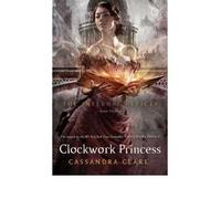 [ CLOCKWORK PRINCESS (INFERNAL DEVICES #03) ] BY Clare, Cassandra ( AUTHOR )Mar-19-2013 ( Hardcover )