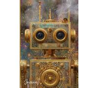 Clockwork Realms Journal: Retro Robot Notebook with Metallic Gold Accents, Magical Glow & Steampunk Fantasy Art