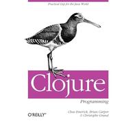 Clojure Programming: Practical LISP for the Java World