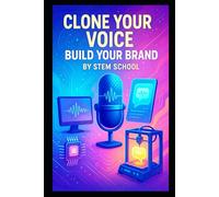Clone Your Voice Build Your Brand: Tools for Creators & Entrepreneurs