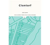 Clontarf (Irish Historic Towns Atlas: Dublin Suburbs, 1)