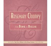 Clooney, Rosemary - From Bing to Billie