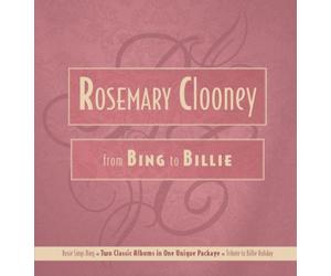 Clooney, Rosemary - From Bing to Billie