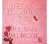 Clooney, Rosemary - Rosemary Clooney Sings the Lyrics of Johnny Mercer