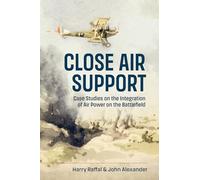 Close Air Support: Case Studies on the Integration of Air Power on the Battlefield