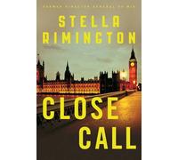Close Call: A Liz Carlyle Novel (Liz Carlyle 8) by Stella Rimington (2015-06-04)