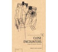 Close Encounters : Essays on Russian Literature