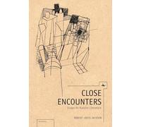 Close Encounters: Essays on Russian Literature (Ars Rossica)
