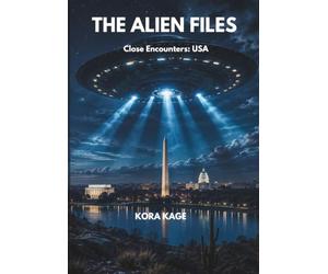 Close Encounters: USA: Documented UFO Sightings and Historic Encounters (The Alien Files)