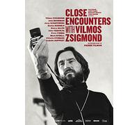 Close Encounters with Vilmos Zsigmond
