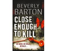 CLOSE ENOUGH TO KILL