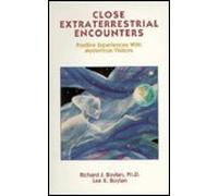 Close Extraterrestrial Encounters: Positive Experiences With Mysterious Visitors by Richard J., Ph.D. Boylan (1994-01-30)