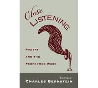 Close Listening: Poetry and the Performed Word . Bernstein<|
