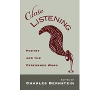Close Listening: Poetry and the Performed Word by Charles Bernstein ...