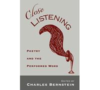 Close Listening: Poetry and the Performed Word by Charles Bernstein ...