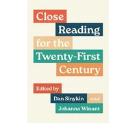 Close Reading for the Twenty-First Century (Skills for Scholars)