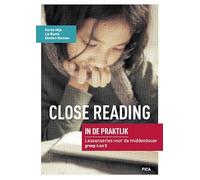 Close reading in de praktijk: lessenseries voor de middenbouw groep 4 en 5