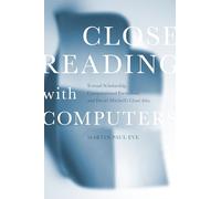Close Reading with Computers: Textual Scholarship, Computational Formalism, and David Mitchell's Cloud Atlas