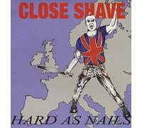 Close Shave - Hard As Nails [VINYL]