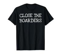 Close The Boarders Awesome American Anti Immigration Tees T-Shirt