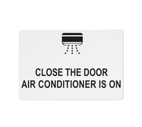 Close The Door Air Conditioner Is On Sign Sign, 8 X 12 Grade Reflective Sheeting Rust Free Aluminum, Weather Resistant, Waterproof, Easy To Mount