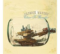 Close To Paradise by Patrick Watson (2006-10-03)