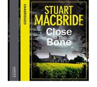 [(Close to the Bone)] [Author: Stuart MacBride] published on (January, 2013)