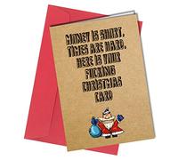 Close to the Bone RUDE CHRISTMAS FUNNY CARD Money is Short Times are Hard Mum Dad Friend 1176